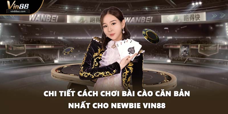 Chi tiết cách chơi bài cào căn bản nhất cho newbie VIN88