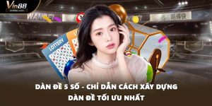 Dàn Đề 5 Số - Chỉ Dẫn Cách Xây Dựng Dàn Đề Tối Ưu Nhất