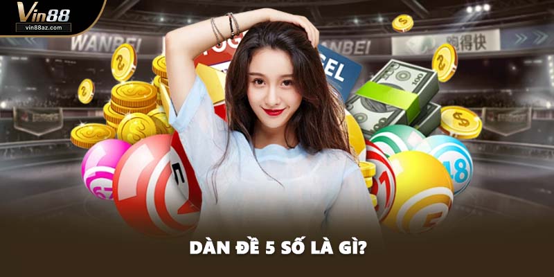 Dàn đề 5 số là gì?