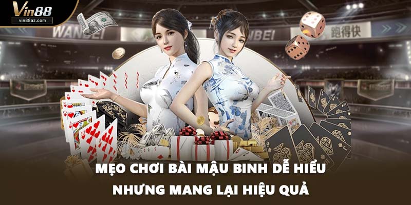 Mẹo chơi bài mậu binh dễ hiểu nhưng mang lại hiệu quả