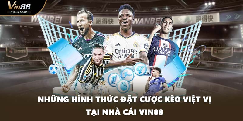 Những hình thức đặt cược kèo việt vị tại nhà cái VIN88