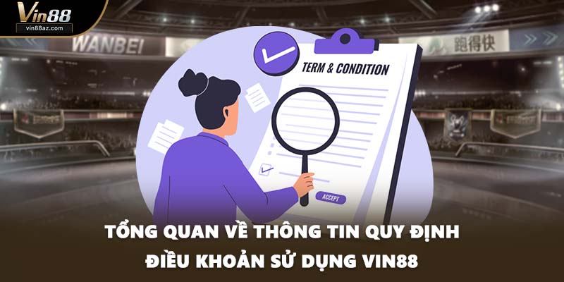 Tổng quan về thông tin quy định điều khoản sử dụng VIN88